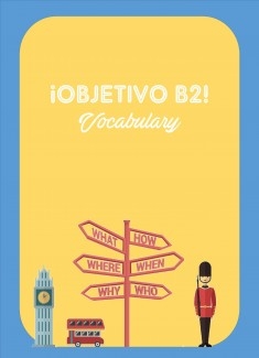 ¡Objetivo B2! Vocabulary