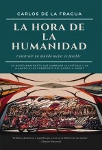 Libro La hora de la humanidad, autor Carlos de la Fragua Libro La hora de la humanidad, autor Carlos de la Fragua