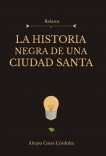 La historia negra de una ciudad santa