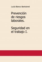 Prevención de riesgos laborales. Seguridad en el trabajo I. 2ª edición