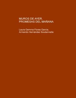 MUROS DE AYER, PROMESAS DEL MAÑANA Potencialidad de uso en cinco cascos hacendarios zacatecanos