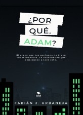 ¿Por qué, Adam?