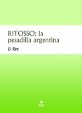 RITOSSO: la pesadilla argentina RITOSSO: la pesadilla argentina