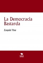 La Democracia Bastarda