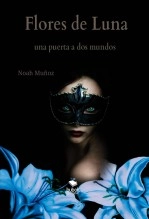Libro Flores de Luna. Una puerta a dos mundos, autor Alba Delgado Muñoz Libro Flores de Luna. Una puerta a dos mundos, autor Alba Delgado Muñoz