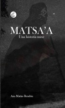 Matsa'a: Una historia mixe. Matsa'a: Una historia mixe.