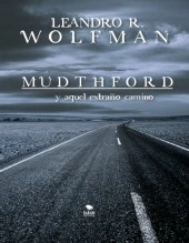 Libro MUDTHFORD y aquél extraño camino, autor lrwolfman Libro MUDTHFORD y aquél extraño camino, autor lrwolfman
