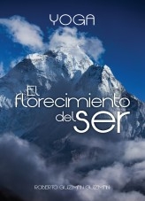 Yoga, el florecimiento del ser Yoga, el florecimiento del ser