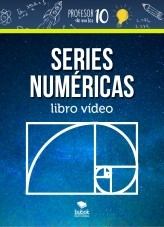 SERIES NUMÉRICAS libro vídeo SERIES NUMÉRICAS libro vídeo