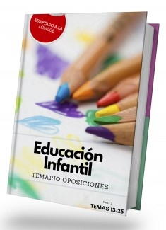 TEMARIO OPOSICIONES AL CUERPO DE MAESTROS DE EDUCACIÓN INFANTIL. PARTE 2