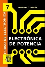 Libro Curso de Electrónica - Semiconductores de Potencia, autor Newton C. Braga INCB Libro Curso de Electrónica - Semiconductores de Potencia, autor Newton C. Braga INCB