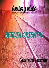 Libro BERLIN ORIENTAL, autor pescadorojo Libro BERLIN ORIENTAL, autor pescadorojo