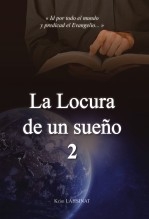 La Locura de un sueño 2 La Locura de un sueño 2