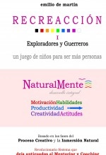 Libro RECREACCIÓN 1 - Exploradores y Guerreros - un juego de niños para ser más personas, autor emilio de martín Libro RECREACCIÓN 1 - Exploradores y Guerreros - un juego de niños para ser más personas, autor emilio de martín