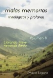 malas memorias (mitológicas y profanas) – Volumen 8 – Llorando nieve, nevando llanto