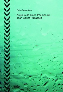Arquero de amor. Poemas de Joan Salvat-Papasseit