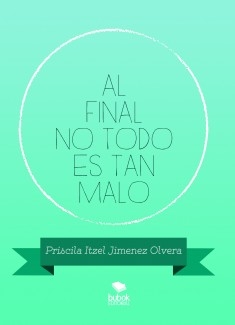 AL FINAL NO TODO ES TAN MALO