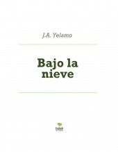 Bajo la nieve Bajo la nieve