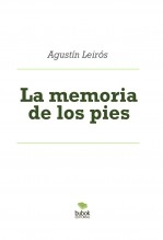 La memoria de los pies La memoria de los pies