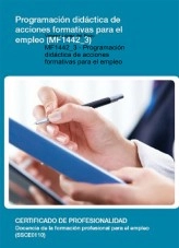 Libro MF1442_3 - Programación didáctica de acciones formativas para el empleo, autor Editorial Elearning Libro MF1442_3 - Programación didáctica de acciones formativas para el empleo, autor Editorial Elearning