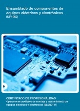Libro UF1962 - Ensamblado de componentes de equipos eléctricos y electrónicos, autor Editorial Elearning 