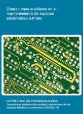 Libro UF1966 - Operaciones auxiliares en el mantenimiento de equipos electrónicos, autor Editorial Elearning Libro UF1966 - Operaciones auxiliares en el mantenimiento de equipos electrónicos, autor Editorial Elearning