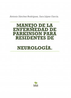 MANEJO DE LA ENFERMEDAD DE PARKINSON PARA RESIDENTES DE NEUROLOGÍA.