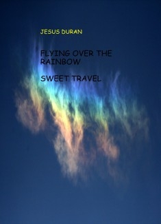 FLYING OVER THE RAINBOWS & SWEET TRAVEL