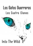 Los gatos guerreros Los cuatro clanes