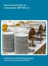 Libro MF1064_3 - Aprovisionamiento en restauración, autor Editorial Elearning Libro MF1064_3 - Aprovisionamiento en restauración, autor Editorial Elearning
