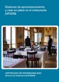 UF0258 - Sistemas de aprovisionamiento y mise en place en el restaurante UF0258 - Sistemas de aprovisionamiento y mise en place en el restaurante