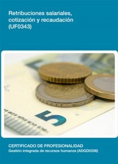 UF0343 - Retribuciones salariales, cotización y recaudación