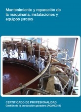 Libro UF0380 - Mantenimiento y reparación de la maquinaria, instalaciones y equipos, autor Editorial Elearning Libro UF0380 - Mantenimiento y reparación de la maquinaria, instalaciones y equipos, autor Editorial Elearning