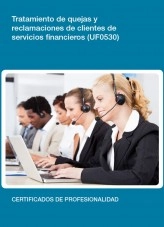 Libro UF0530 - Tratamiento de quejas y reclamaciones de clientes de servicios financieros, autor Editorial Elearning Libro UF0530 - Tratamiento de quejas y reclamaciones de clientes de servicios financieros, autor Editorial Elearning