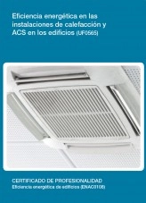Libro UF0565 - Eficiencia energética en las instalaciones de calefacción y ACS en los edificios, autor Editorial Elearning Libro UF0565 - Eficiencia energética en las instalaciones de calefacción y ACS en los edificios, autor Editorial Elearning