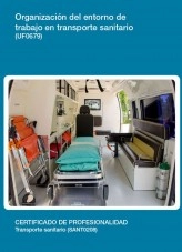 Libro UF0679 - Organización del entorno de trabajo en transporte sanitario, autor Editorial Elearning Libro UF0679 - Organización del entorno de trabajo en transporte sanitario, autor Editorial Elearning