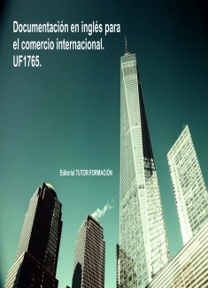 Documentación en inglés para el comercio internacional. UF1765.