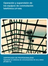 Libro UF1868 - Operación y supervisión de los equipos de conmutación telefónica, autor Editorial Elearning Libro UF1868 - Operación y supervisión de los equipos de conmutación telefónica, autor Editorial Elearning