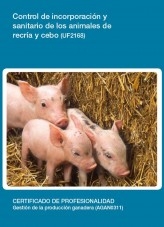 Libro UF2168 - Control de incorporación y sanitario de los animales de recría y cebo, autor Editorial Elearning Libro UF2168 - Control de incorporación y sanitario de los animales de recría y cebo, autor Editorial Elearning