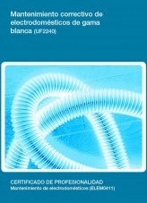 Libro UF2240 - Mantenimiento correctivo de electrodomésticos de gama blanca, autor Editorial Elearning Libro UF2240 - Mantenimiento correctivo de electrodomésticos de gama blanca, autor Editorial Elearning
