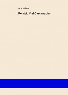 Remigio V el Cascarrabias