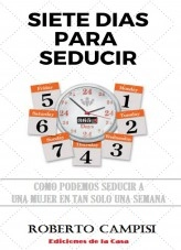 Libro Siete Días para Seducir, autor Cayetano Campisi Libro Siete Días para Seducir, autor Cayetano Campisi