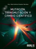 MUTACIÓN, TRANSMUTACIÓN Y CAMBIO CIENTÍFICO