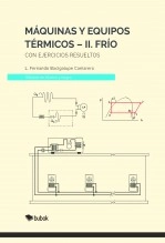 Libro Máquinas y Equipos Térmicos-II. Frío (Versión en blanco y negro), autor Luis Fernando BACIGALUPE CAMARERO Libro Máquinas y Equipos Térmicos-II. Frío (Versión en blanco y negro), autor Luis Fernando BACIGALUPE CAMARERO