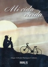 Mi vida vivida. Autobiografía de APU Mi vida vivida. Autobiografía de APU