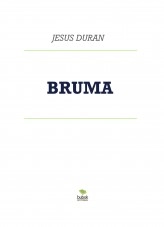 Libro BRUMA, autor jesus fernandez duran Libro BRUMA, autor jesus fernandez duran