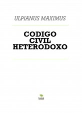 Libro CODIGO CIVIL HETERODOXO IV, autor ulpianus Libro CODIGO CIVIL HETERODOXO IV, autor ulpianus