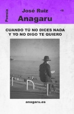 Libro Cuando tú no dices nada y yo no digo te quiero, autor joruga Libro Cuando tú no dices nada y yo no digo te quiero, autor joruga