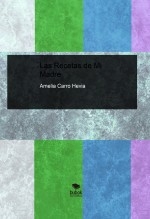 Libro Las Recetas de Mi Madre, autor Amelia Carro Hevia Libro Las Recetas de Mi Madre, autor Amelia Carro Hevia