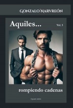 Libro Aquiles - Rompiendo cadenas, autor Gonzalo Alcaide Narvreón Libro Aquiles - Rompiendo cadenas, autor Gonzalo Alcaide Narvreón